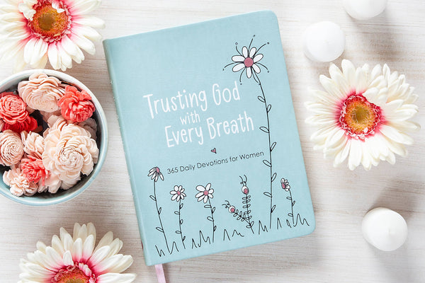 Trusting God with Every Breath Devotional