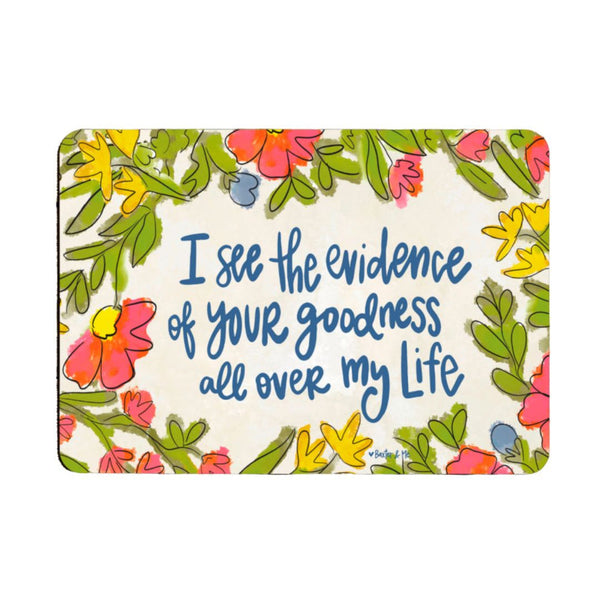 Evidence of Your Goodness - Mouse Pad