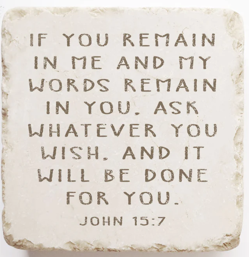 John 15:7 Small Stone